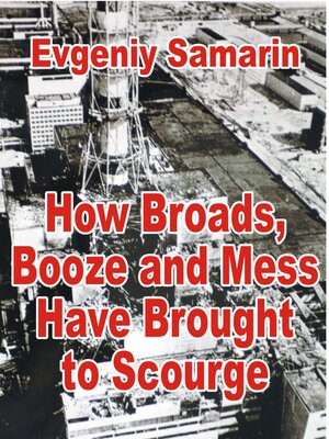 cover image of How Broads, Booze and Mess Have Brought to Scourge